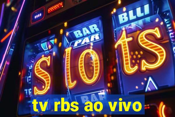 tv rbs ao vivo